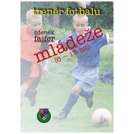 Trenér fotbalu mládeže (6-15 let), 1.vydání