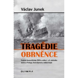 Tragédie obrněnce (osudové drama křižníku ZENTA a celého C. a k. válečného loďstva)