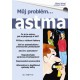 Astma / Nevítaný společník