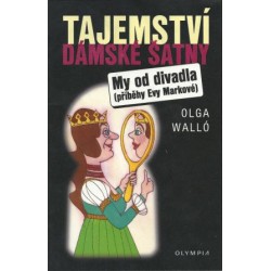 Tajemství dámské šatny/My od divadla – příběhy Evy Markové, 1. vydání